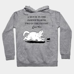 Cat Chasing Mouse Quote Hoodie